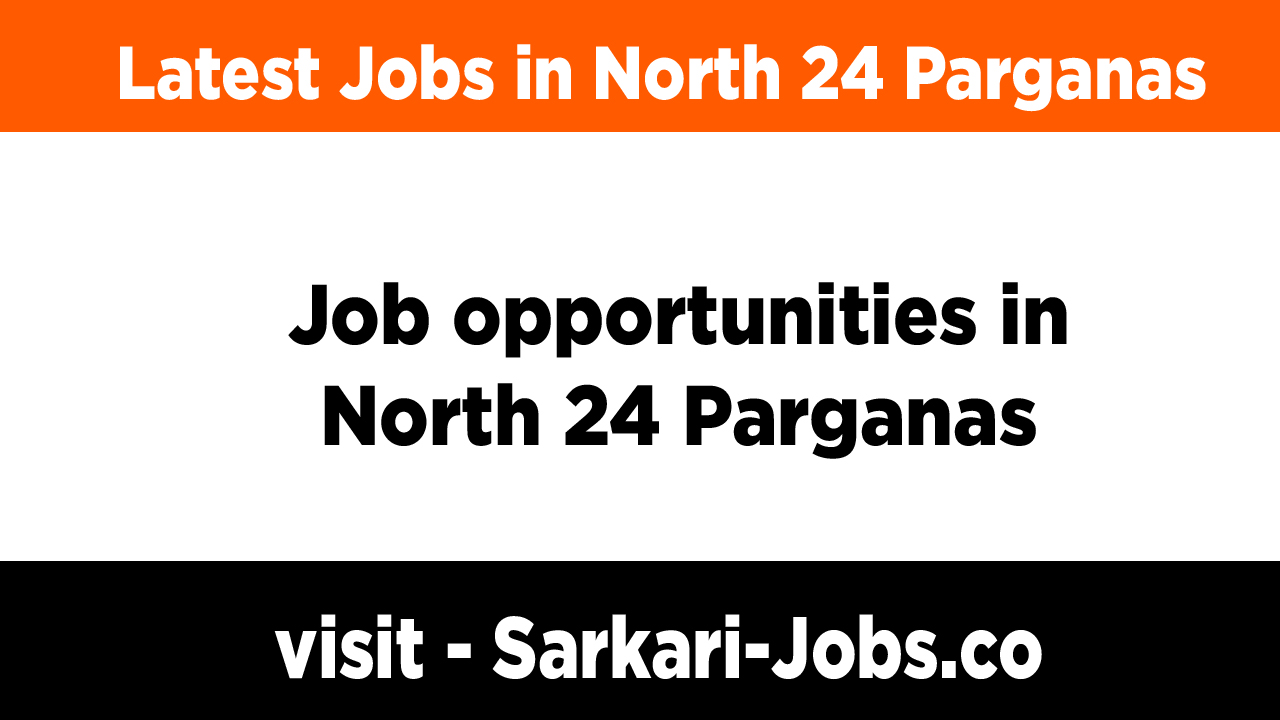 Jobs in north 24 parganas