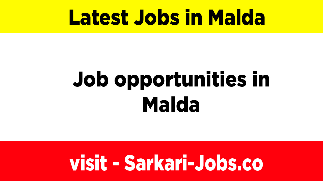 Jobs in Malda