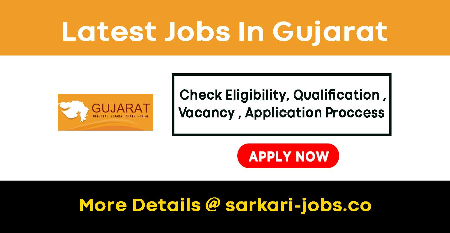 Latest Govt Jobs in Gujarat 2022